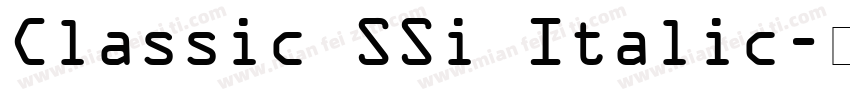 Classic SSi Italic字体转换